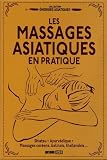 Les massages asiatiques en pratique