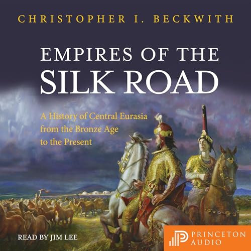 Empires of the Silk Road (Written by Christopher I. Beckwith) episode artwork