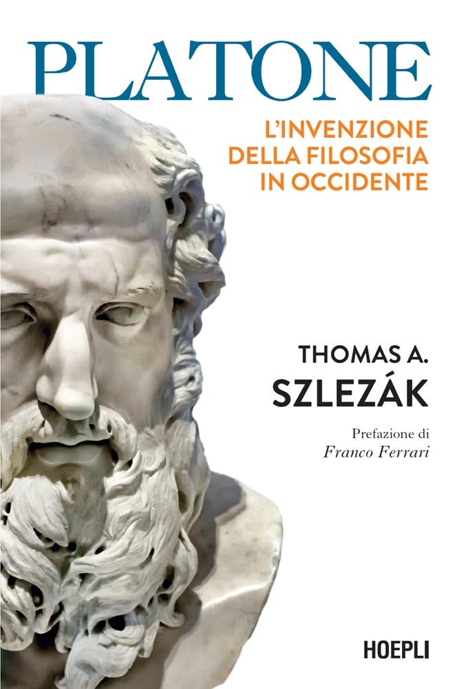 Platone. L'invenzione della filosofia in Occidente