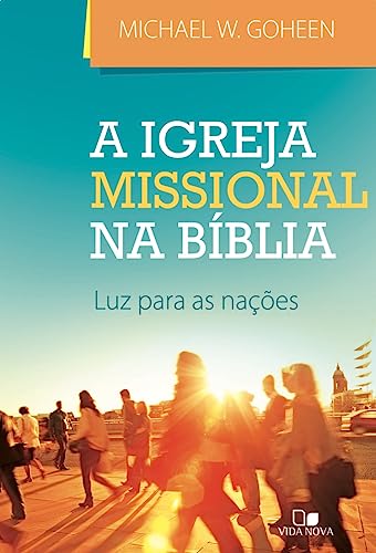 Igreja missional na bíblia, a: