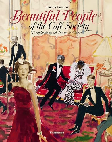 Beautiful People of the Caf&eacute; Society: Scrapbooks by the Baron de Cabrol