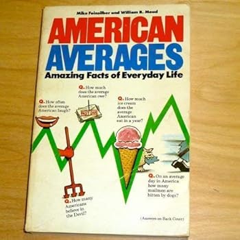 Paperback American Averages: Amazing Facts of Everday Life Book