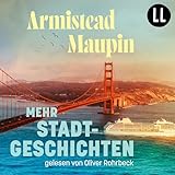 Mehr Stadtgeschichten: Stadtgeschichten - Band 2 - Armistead Maupin Oliver Rohrbeck Verlag: Lauscherlounge 