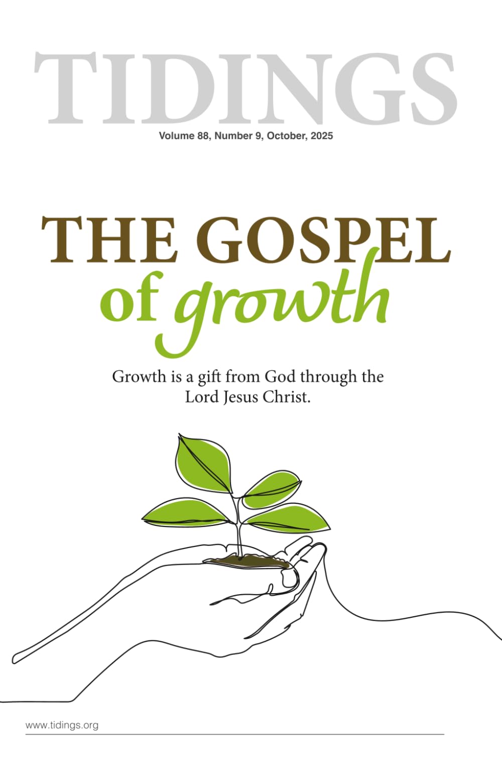 Tidings - Volume 88 - Number 9 - October, 2025: The Gospel of Growth (Christadelphian Tidings Magazine)