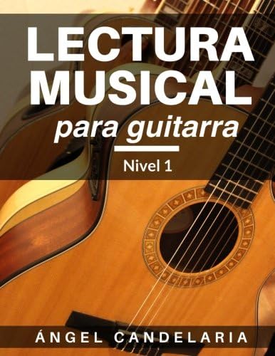 Lectura Musical para Guitarra: Nivel 1 (Spanish Edition) Paperback – April 8, 2013