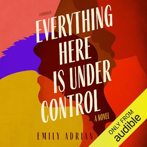 Page de couverture de Everything Here Is Under Control