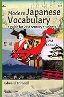 Modern Japanese Vocabulary : A Guide for 21st Century Students, 2nd Edition 1798768135 Book Cover