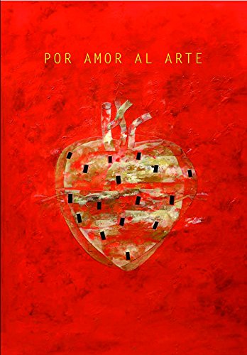 Por amor al Arte: 28 relatos sobre el mundo del arte