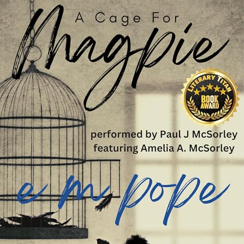 Audiobook: A Cage for Magpie by E M Pope episode artwork