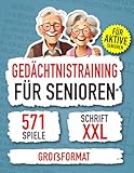 Gedächtnistraining für Senioren: 571 abwechslungsreiche Rätsel, Denkspiele und Gedächtnisübungen zur Stärkung des Gedächtnisses und gegen Vergesslichkeit.
