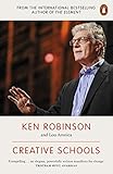 ken robinson libro escuelas creativas  Creative Schools: Revolutionizing Education from the Ground Up