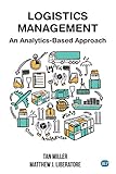 Logistics Management: An Analytics-Based Approach
