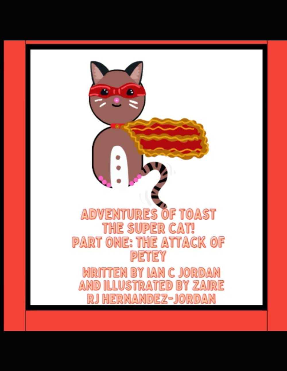 The Adventures of Toast The Super Cat