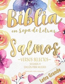 Biblia en Sopa de Letras - Salmos - Versos Selectos - Volumen 4 - Edición Para Mujeres — Letra Grande: Cincuenta y Siete (57) Rompecabezas (Biblia en ... - Edición para Mujeres) (Spanish Edition)