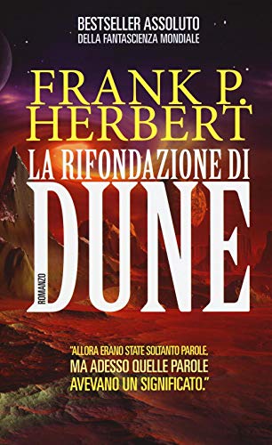La rifondazione di Dune: Ciclo di Dune vol. 6 La rifondazione di Dune: Ciclo di Dune vol. 6