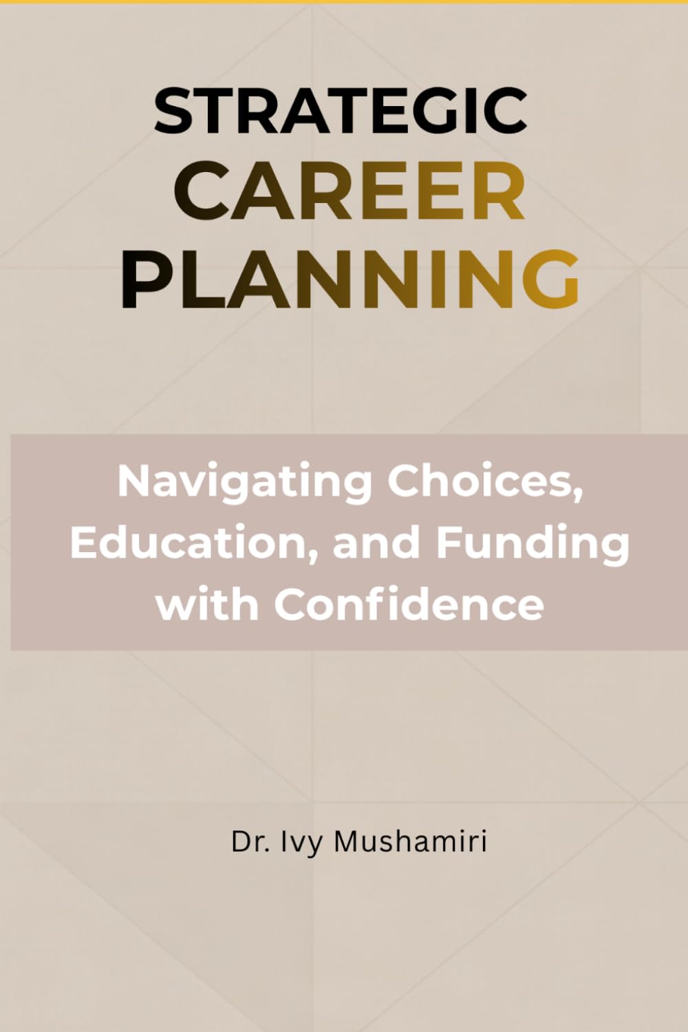 Strategic Career Planning: Navigating Choices, Education, and Funding with Confidence