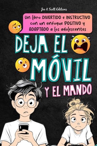 Deja el móvil: Un libro de actividades para ayudar a niños y adolescentes a desconectarse del teléfono y de los videojuegos y a superar la adicción a las pantallas.