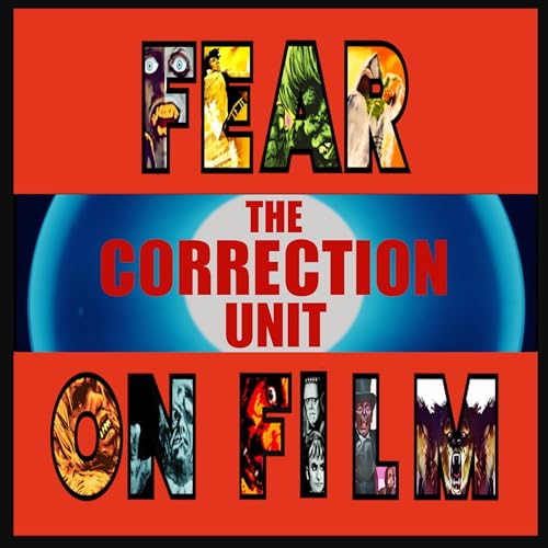 Fear on Film : Fright Review - The Correction Unit - 2025