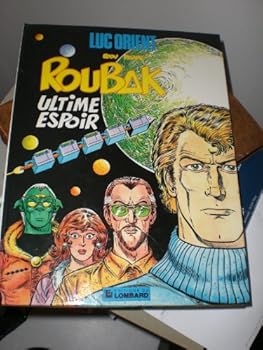 Roubak, Ultime Espoir - Book #15 of the Luc Orient