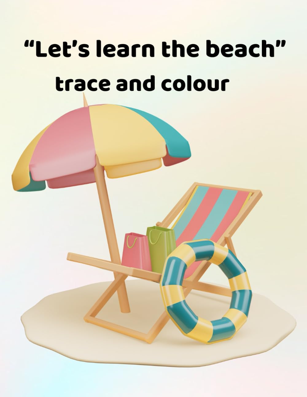 Let's learn the beach - trace and colour: Making learning fun - for ages 3 - 6