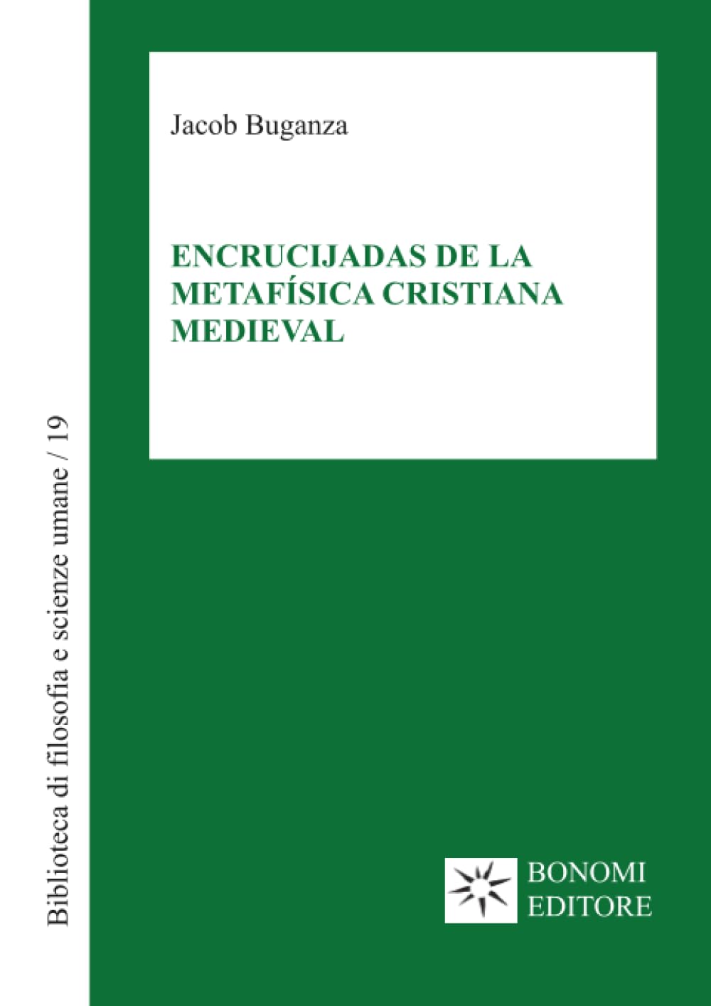 Encrucijadas de la metafísica cristiana medieval