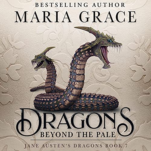 Dragons Beyond the Pale by Maria Grace episode artwork