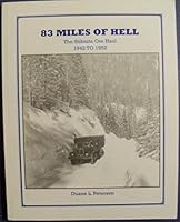 83 Miles of Hell The Stibnite Ore Haul 0976342111 Book Cover
