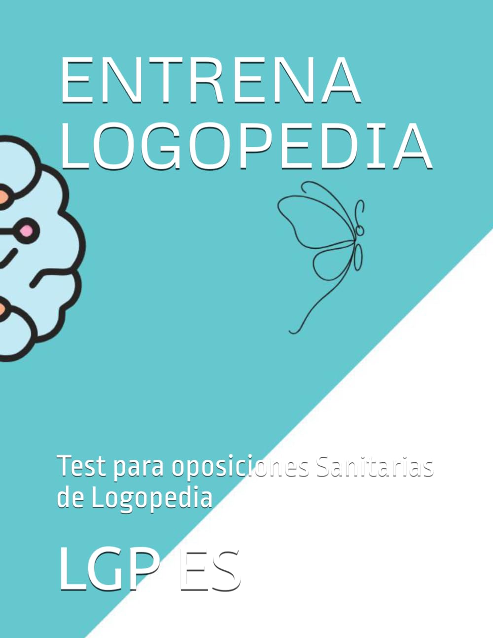 ENTRENA LOGOPEDIA: Test para oposiciones Sanitarias de Logopedia
