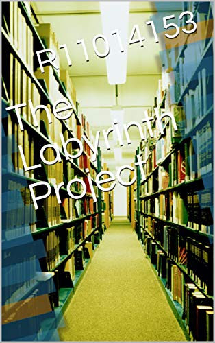 The Labyrinth Project (The Labyrinth Project Files Book 1)