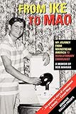 From Ike to Mao and Beyond: My Journey from Mainstream America to Revolutionary Communist