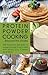 Produktbild Protein Powder Cooking...Beyond the Shake: 200 Delicious Recipes to Supercharge Every Dish with Whey, Soy, Casein and More