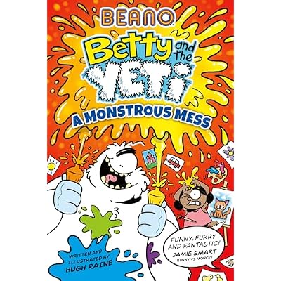 Beano Betty and the Yeti: A Monstrous Mess: Book 2 of the new official Beano children&rsquo;s illustrated funny graphic novel series &ndash; perfect for kids aged 6, 7, 8, 9, and 10!