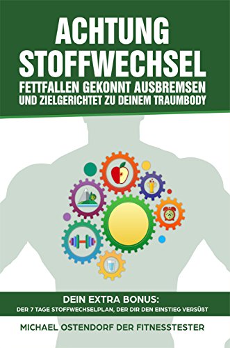 „Achtung Stoffwechsel“: Fettfallen gekonnt ausbremsen und zielgerichtet zu deinem Traumbody