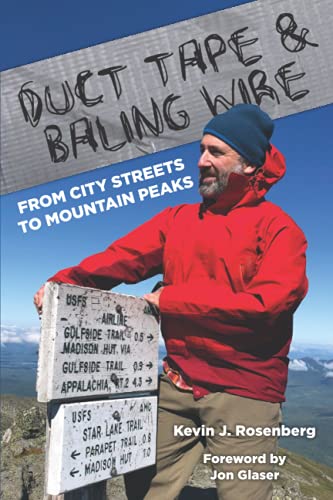 Duct Tape & Baling Wire: FROM CITY STREETS TO MOUNTAIN PEAKS