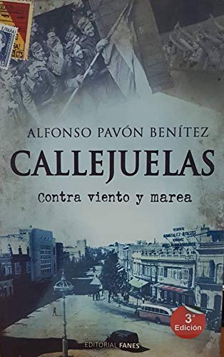 CALLEJUELAS II: Contra viento y marea