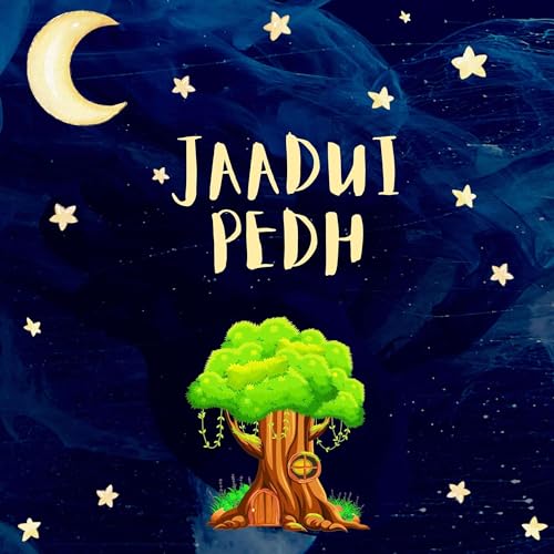 #S2|06 - Jaadui Pedh (The Magical Tree)