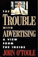 The Trouble With Advertising 0877542775 Book Cover