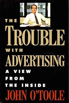 The Trouble With Advertising