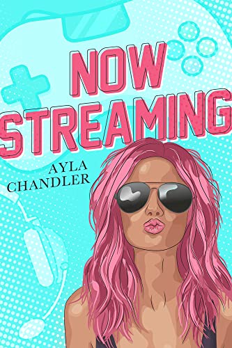 Now Streaming (Kickoff Book 1)
