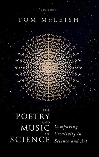  The Poetry and Music of Science: Comparing Creativity in Science and Art livre En ligne