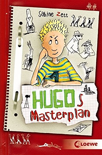 Hugos Masterplan: Lustiges Kinderbuch für Mädchen und Jungen ab 10 Jahre Hugos Masterplan: Lustiges Kinderbuch für Mädchen und Jungen ab 10 Jahre