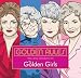 Golden Rules: Wit and Wisdom of The Golden Girls