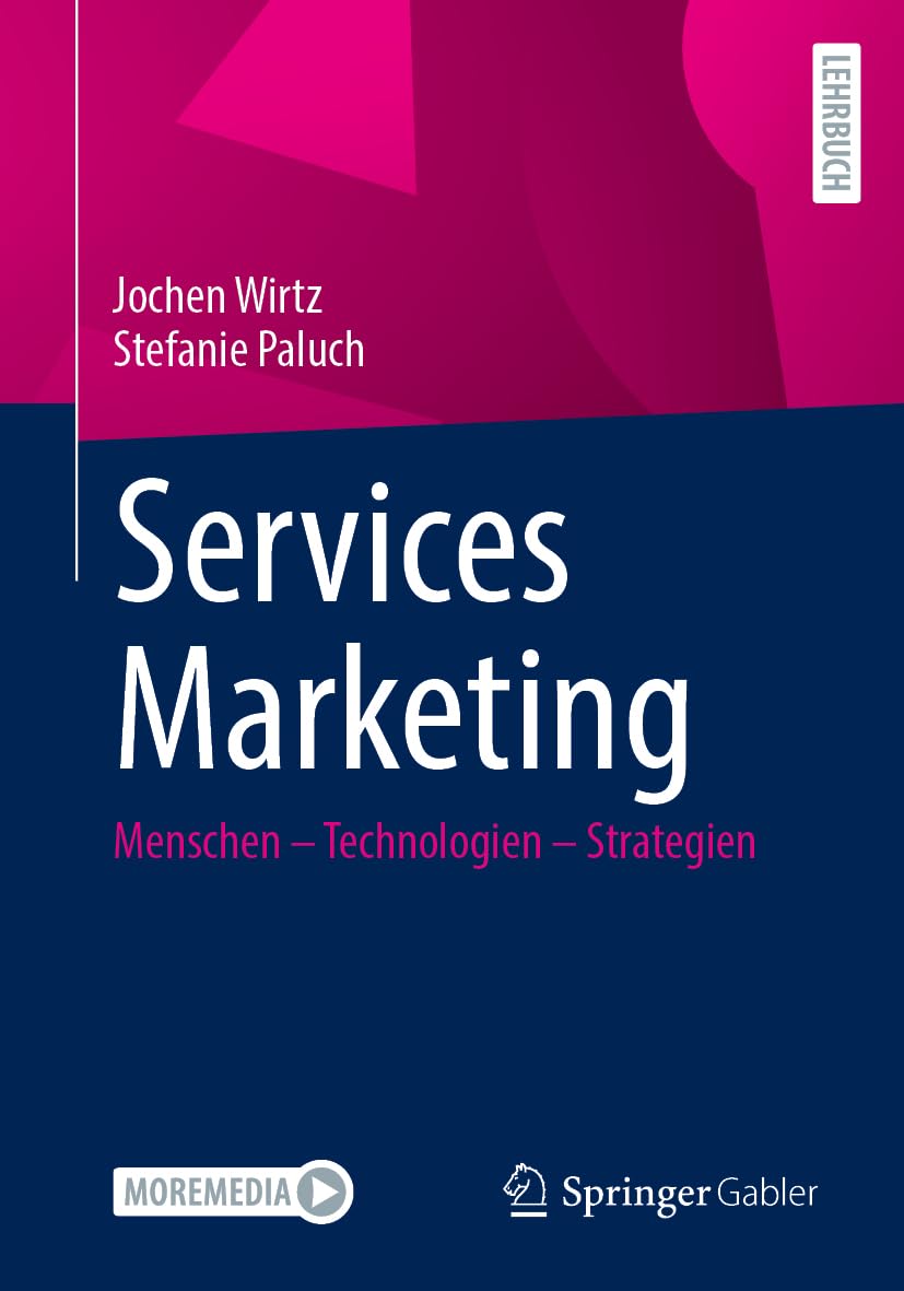 Services Marketing: Menschen – Technologien – Strategien