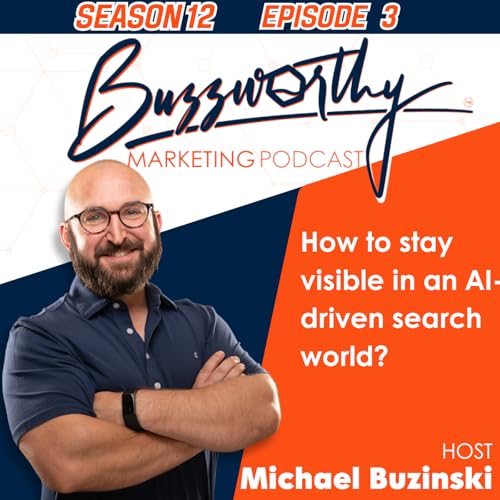 How to stay visible in an AI-driven search world?