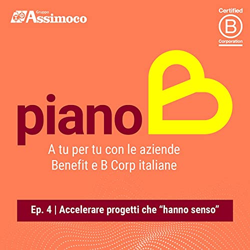 Ep. 4 | Accelerare progetti che "hanno senso"