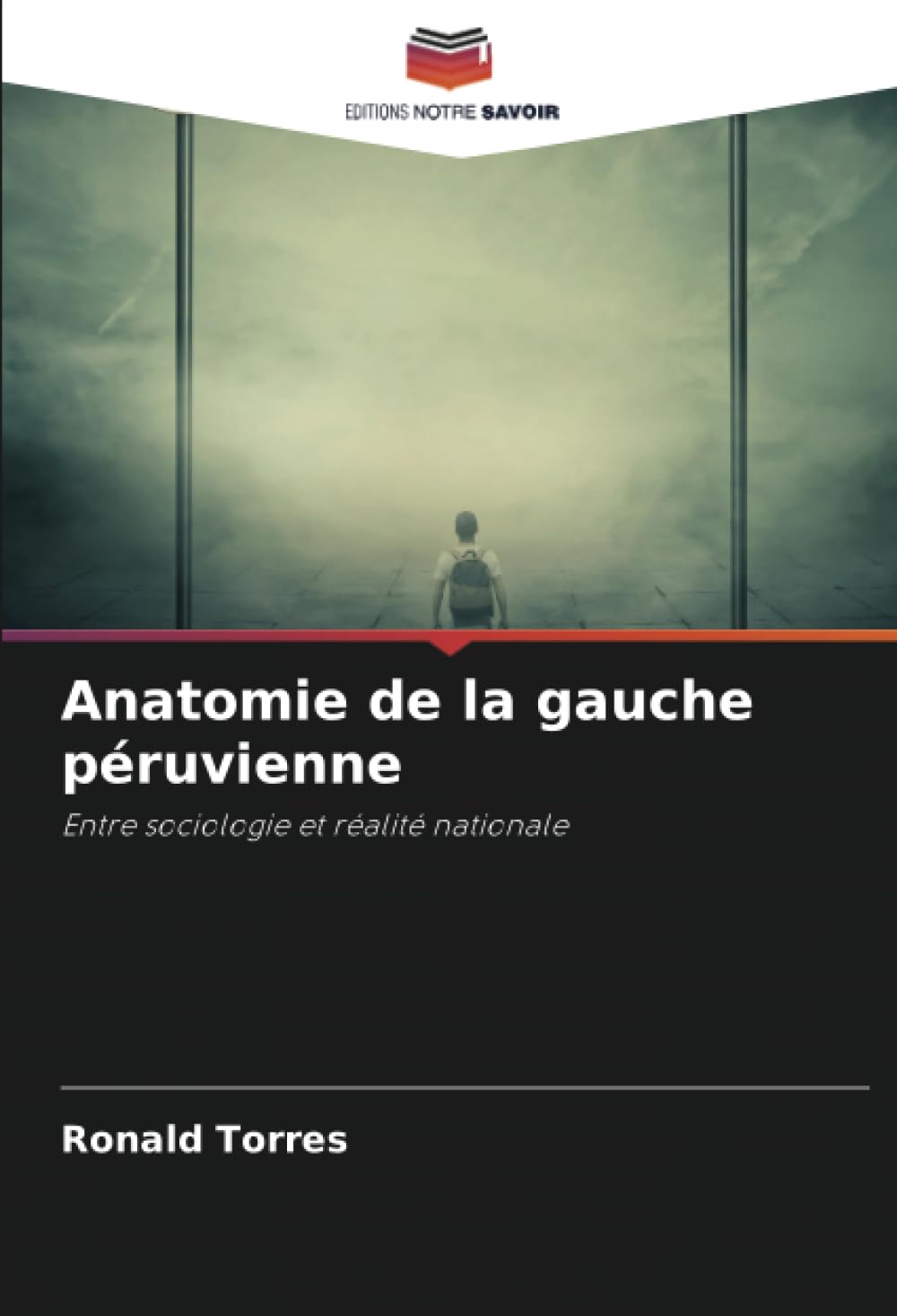 Anatomie de la gauche péruvienne: Entre sociologie et réalité nationale
