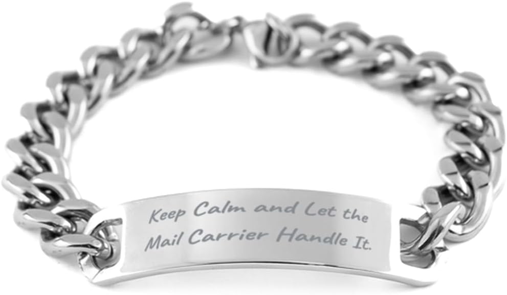 Keep Calm and Let the Mail Carrier. Cuban Chain Bracelet, Mail carrier Engraved Bracelet, Funny Gifts For Mail carrier from Boss