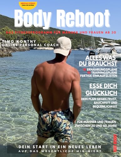 Body Reboot: Das Fitnessprogramm für Männer und Frauen ab 30