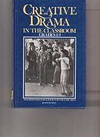 Creative Drama in the Classroom: Grades 1-3 : Teacher's Resource Book for Theatre Arts 0844254967 Book Cover
