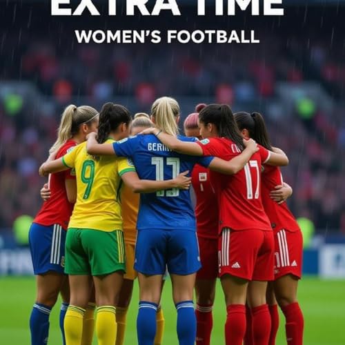 Extra Time - Storie di Calciatrici: oltre i numeri